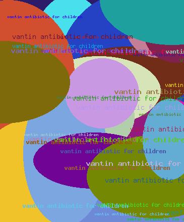 VANTIN ANTIBIOTIC FOR CHILDREN